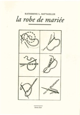 La robe de mariée - Katherine L. Battaiellie