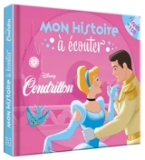 Cendrillon : mon histoire à écouter - Walt Disney company