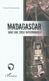 Madagascar : dans une crise interminable - Toavina Ralambomahay