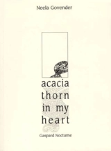 Acacia thorn in my heart - Neela Govender