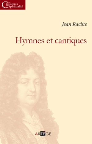 Hymnes et cantiques - Jean Racine