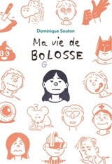 Ma vie de bolosse - Dominique Souton