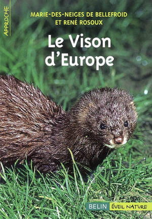 Le vison d'Europe - Marie-des-Neiges de Bellefroid