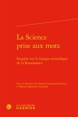 La science prise aux mots : enquête sur le lexique scientifique de la Renaissance