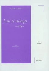 Livre de melanges 1585 - Claude Le Jeune