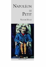 Napoléon le Petit - Victor Hugo
