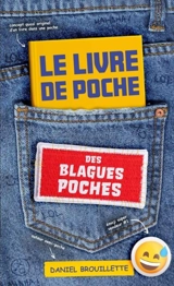 Le livre de poche des blagues poches - Daniel Brouillette