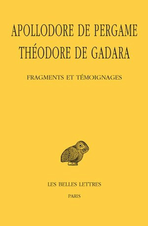 Fragments et témoignages - Apollodore de Pergame