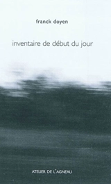 Inventaire de début du jour : journal de Brigitte Jean - Franck Doyen