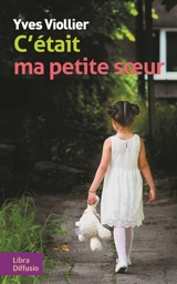 C'était ma petite soeur - Yves Viollier