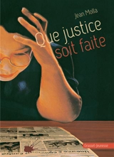 Que justice soit faite - Jean Molla