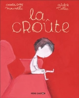 La croûte - Charlotte Moundlic