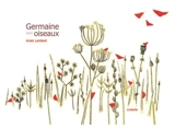 Germaine aux oiseaux - Anaïs Lambert