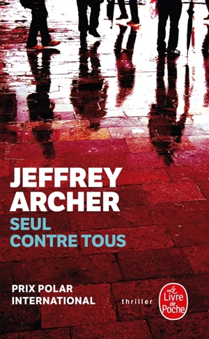 Seul contre tous - Jeffrey Archer
