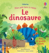 Le dinosaure - Anna Milbourne