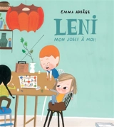 Leni. Vol. 1. Mon Josef à moi ! - Emma Adbage