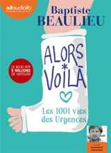 Alors voilà : les 1.001 vies des urgences - Baptiste Beaulieu