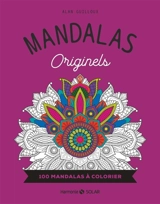 Mandalas originels : 100 mandalas à colorier - Alan Guilloux