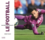 Le football raconté aux enfants - Benoît Nacci