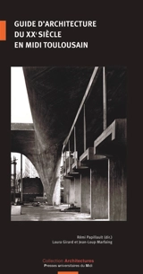 Guide d'architecture du XXe siècle en Midi toulousain
