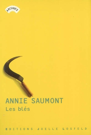 Les blés. Pour Marie - Annie Saumont