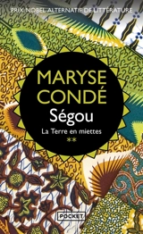 Ségou. Vol. 2. La terre en miettes - Maryse Condé