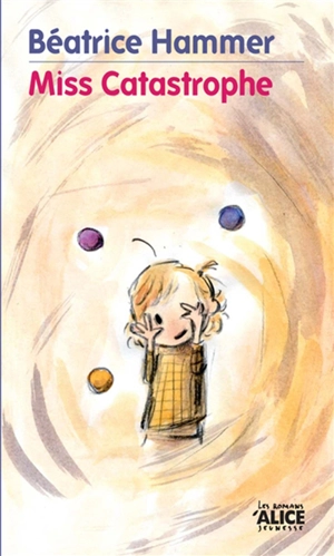 Miss Catastrophe - Béatrice Hammer