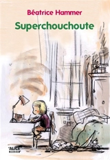 Superchouchoute - Béatrice Hammer