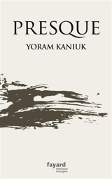 Presque - Yoram Kaniuk
