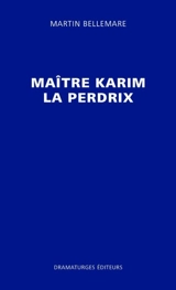 Maître Karim la perdrix - Martin Bellemare