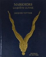Markhors : la quête ultime - Jacques Vettier