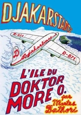 Djakarstadt. Vol. 2. L'île du Doktor More O. - Martes Bathori