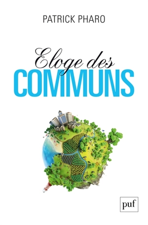 Eloge des communs - Patrick Pharo
