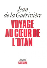 Voyage au coeur de l'OTAN - Jean de La Guérivière
