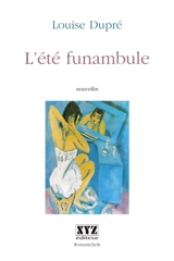 L'été funambule - Louise Dupré