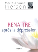 Renaître après une dépression - Marie-Louise Pierson