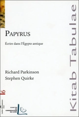 Papyrus : écrire dans l'Égypte antique - Richard Bruce Parkinson