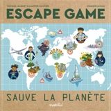 Sauve la planète : escape game - Thomas Jacquet