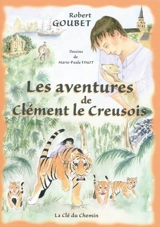 Les aventures de Clément le Creusois - Robert Goubet