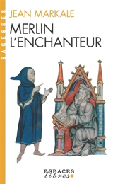 Merlin l'Enchanteur ou L'éternelle quête magique - Jean Markale