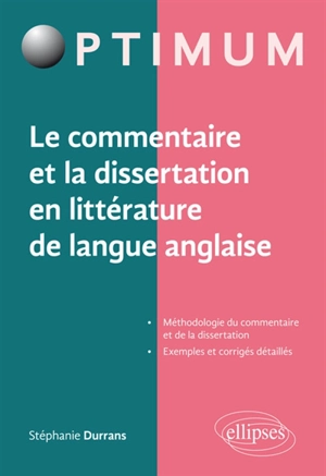 Le commentaire et la dissertation en littérature de langue anglaise - Stéphanie Durrans
