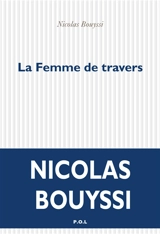 La femme de travers - Nicolas Bouyssi