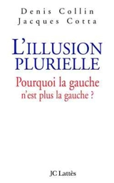 L'illusion plurielle - Jacques Cotta