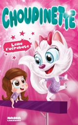 Choupinette. Leila l'acrobate - Nadia Lakhdari King