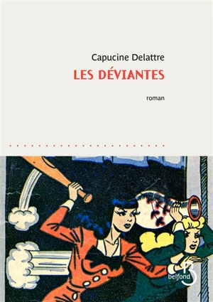 Les déviantes - Capucine Delattre