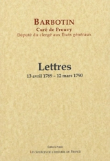 Lettres : 13 avril 1789-12 mars 1790 - Emmanuel Barbotin