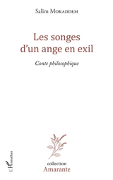 Les songes d'un ange en exil : conte philosophique - Salim Mokaddem