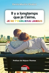 Il y a longtemps que je t'aime, je ne t'oublierai jamais - Denis-Martin Chabot