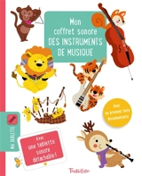 Mon coffret sonore des instruments de musique - Sophie Verhille