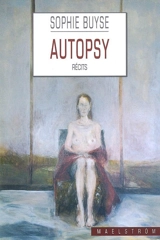 Autopsy : récits - Sophie Buyse